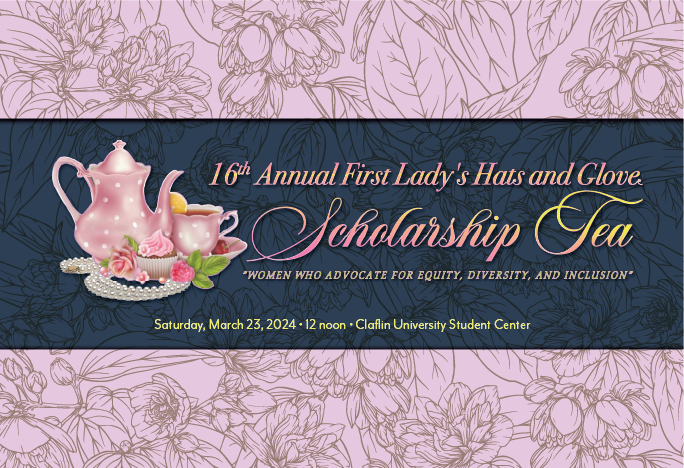 2024 First Lady's Hats and Gloves Tea - Claflin University